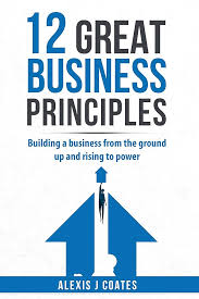 12 GREAT BUSINESS PRINCIPLES